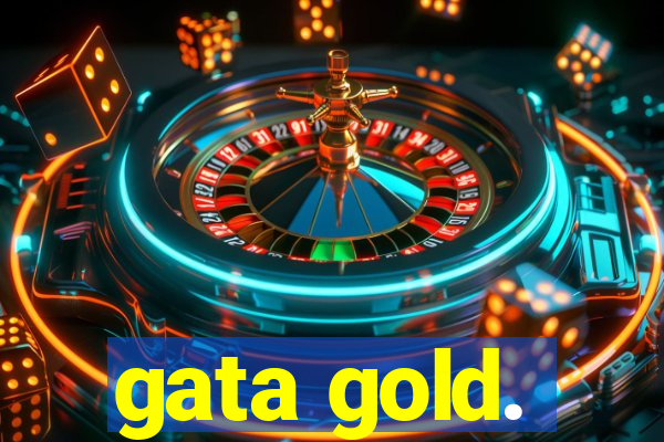 gata gold.